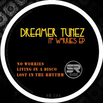 No Worries Ep by Dreamer Tunez