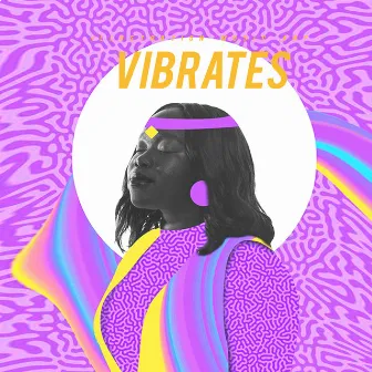 Vibrates by Maria Augusta