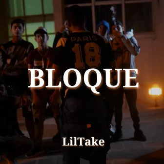 BLOQUE by LilTake