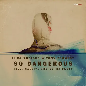 So Dangerous by Luca Tudisco