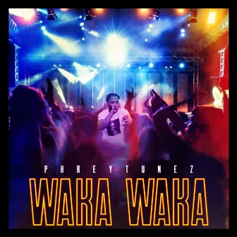 Waka Waka by Phreytunez