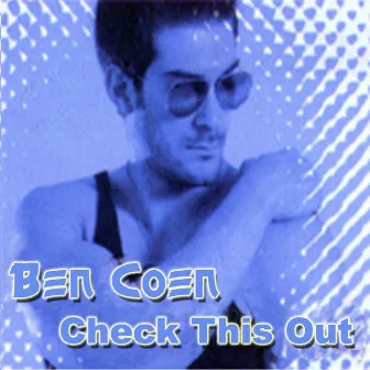 Check This Out by Ben Coen