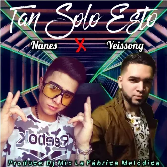 Tan Solo Esto by Nanes Suárez