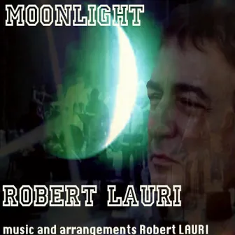 MoonLight by Robert Lauri