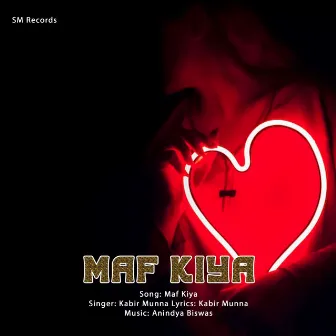 Maf Kiya by Kabir Munna