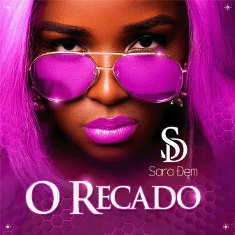 O Recado by Sara Dem