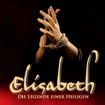 Elisabeth - Die Legende Einer Heiligen by Spotlight Musicals