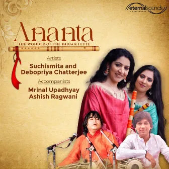 Ananta-The Wonder of the Indian Flute by Debopriya Chatterjee