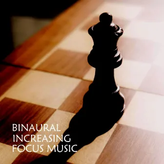 Binaural: Increasing Focus Music by Calm Work Music