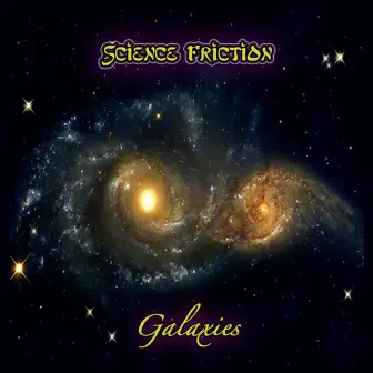 Galaxies by Science Friction