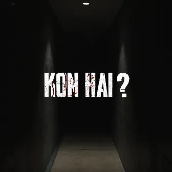 Kon Hai by SHASHANK