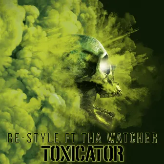 Toxicator (Official Toxicator 2018 Anthem) by Re-Style