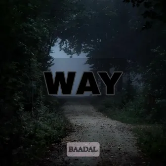 WAY by BAADAL