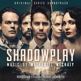 Shadowplay (Original Series Soundtrack) by Nathaniel Méchaly