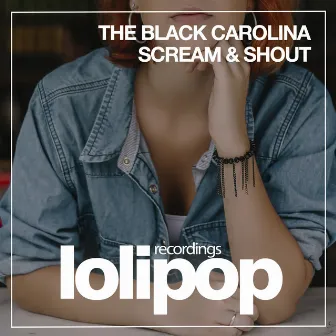 Scream & Shout by The Black Carolina