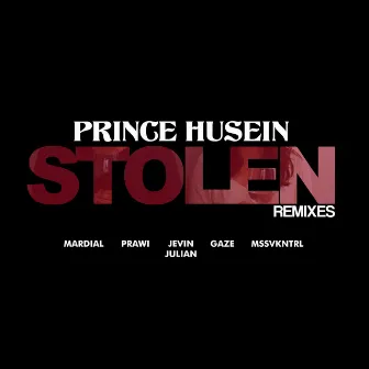 Stolen (Remixes) by Prince Husein