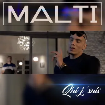 QUI J'SUIS by MALTI