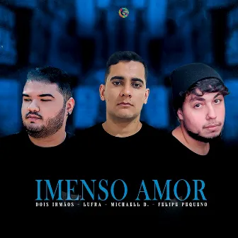 Imenso Amor by Felipe Pequeno