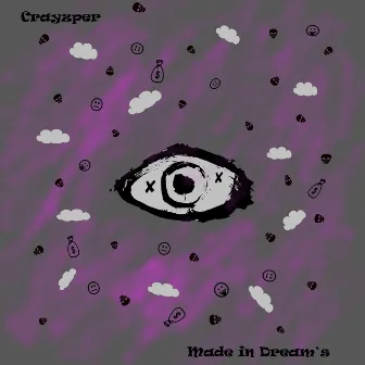 Made in Dream`s by Crayzper