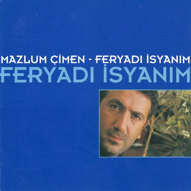 Feryadı İsyanım