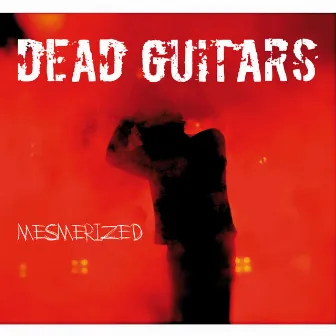 Mesmerized by Dead Guitars