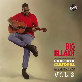 ERREJOTACULTDRILL, Vol. 2 - Esquema Novo by Big Bllakk