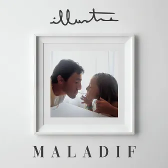 Maladif by Illustre