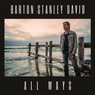 All Ways by Barton Stanley David