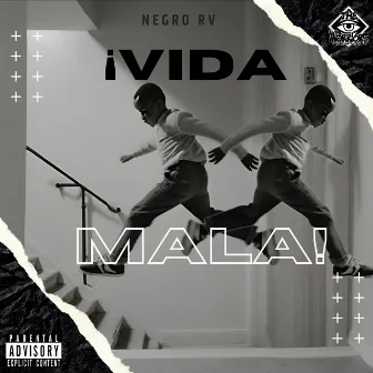 VIDA MALA by Negro RV