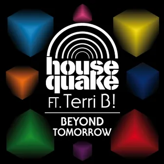 Beyond Tomorrow by Housequake