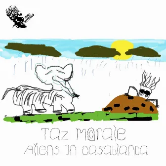 Aliens In Casablanca by Taz Morale