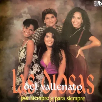 Por Siempre Y Para Siempre by Las Diosas Del Vallenato