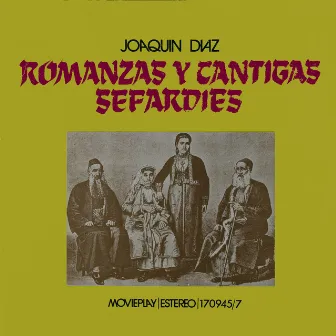 Romanzas y cantigas sefardies by Joaquín Díaz