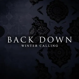 Back Down by Winter Calling