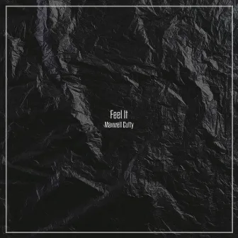 Feel It by Maxwell Cutty