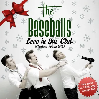 Love in This Club (Christmas Version) by The Baseballs