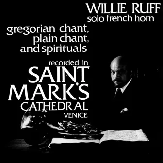 Gregorian Chant, Plain Chant, and Spirituals (Live) by Willie Ruff