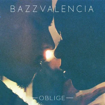 Oblige by Bazz Valencia