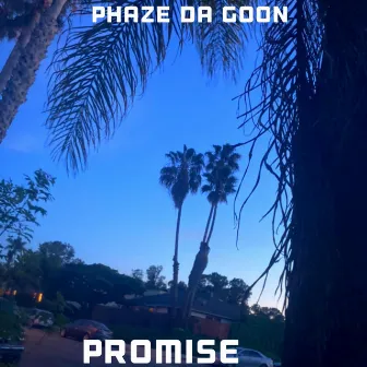 Promise by Phaze Da Goon