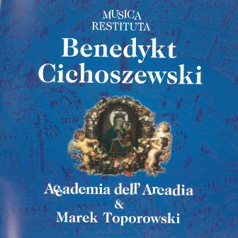 Musica Restituta II: Benedykt Cichoszewski by Accademia dell' Arcadia