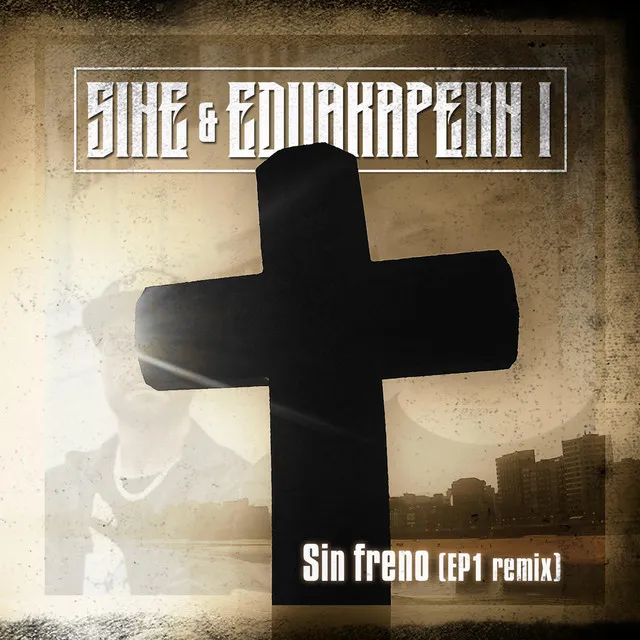 Sin freno (EP1 remix)