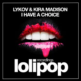 I Have A Choice by Kira Madison