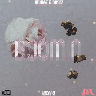 BOOMIN' by Drumz & Rosez