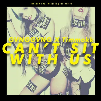 Can't Sit With Us by Unknown Artist