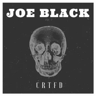 Crtfd by Joe Black