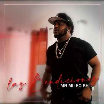 Las Bendiciones by Mr Milko BH