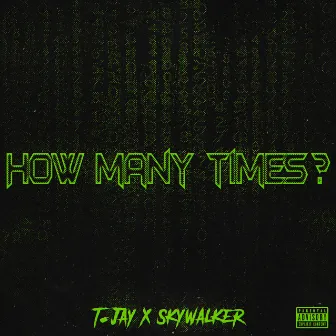 How Many Times? by T.Jay