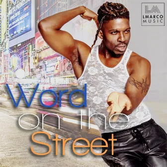 Word on the Street by L'Marco