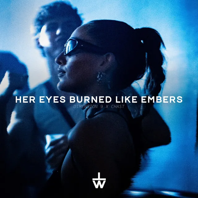 Her Eyes Burned Like Embers - Original Mix