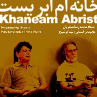 Khaneam Abrist by Majid Derakhshani